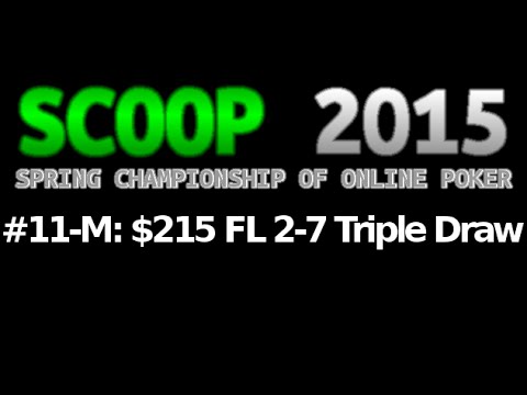 [SCOOP 2015] Event #11-M: $215 FL 2-7 Triple Draw, $25K Gtd