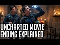 Uncharted Movie Ending Explained | Spoilers