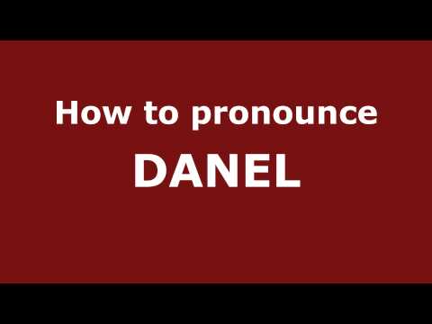 How to Pronounce DANEL in Spanish - PronounceNames.com