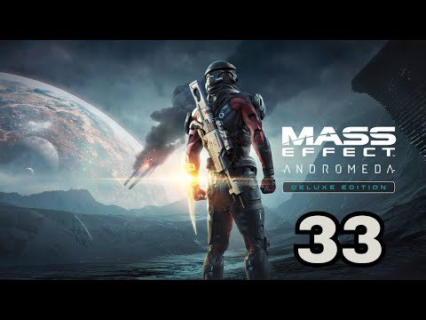 Zagrajmy w Mass Effect: Andromeda - odc. 33
