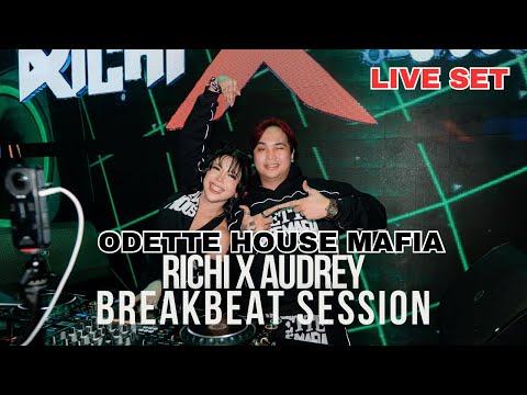 RICHI X AUDREY || BREAKBEAT SESSION || ODETTE HOUSE MAFIA [LIVE SET]