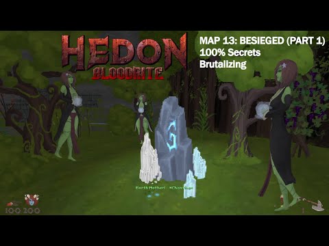 Hedon Bloodrite - Map 13: Besieged (Part 1) (Brutalizing, 100% Secrets)
