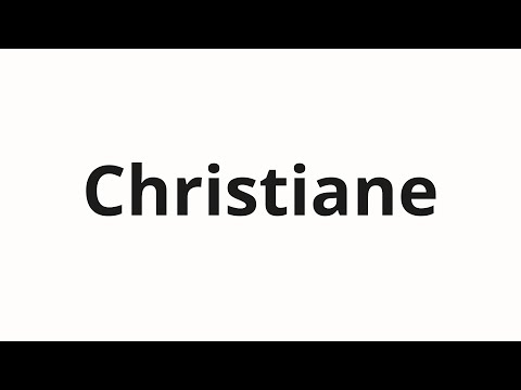 How to pronounce Christiane