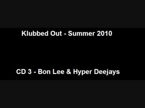 Klubbed Out - Summer 2010 - CD 3 - Dj's Bon Lee & Hyper Deejays