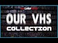 Our VHS Collection