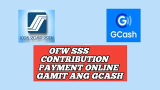 OFW SSS Contribution Payment Online Gamit Ang Gcash 2024