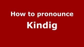 How to pronounce Kindig