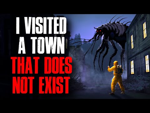 "I Visited a Town That Doesn’t Exist" Creepypasta