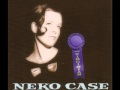 Neko Case & Her Boyfriends - Karoline 