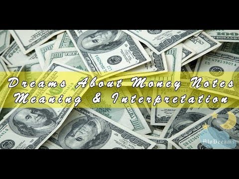 #24 Dreams About Money Notes - Interpretation and Meaning
