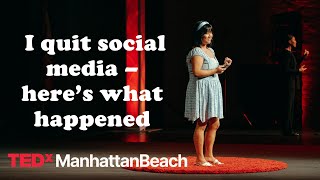 I quit social media–here’s what happened | Gabriela Nguyen | TEDxManhattanBeach