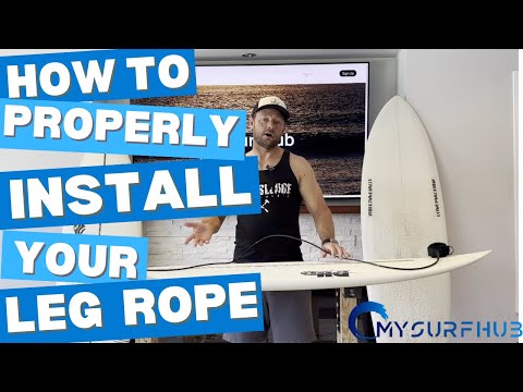 Proper Way To Install Your Legrope On Your Surfboard