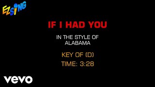 Alabama - If I Had You (Karaoke EZ Sing)