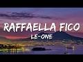 Le-one - RAFFAELLA FICO (Testo/Lyrics)