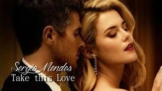 Sérgio Mendes - take this love  Tradução
