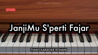 Download lagu JanjiMu S'perti Fajar (2025) | Piano Karaoke Rohani mp3