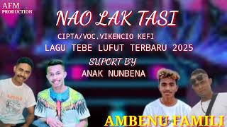 Download lagu NAO LAK TASI||LAGU TEBE LUFUT TERBARU 2025|CIPTA/VOC.VIKENCIO KEFI. mp3