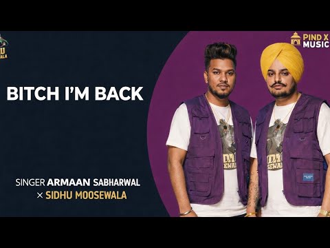 👉 BITCH I’M BACK 2 – ARMAN SABARWAL | PindXMusic Present 