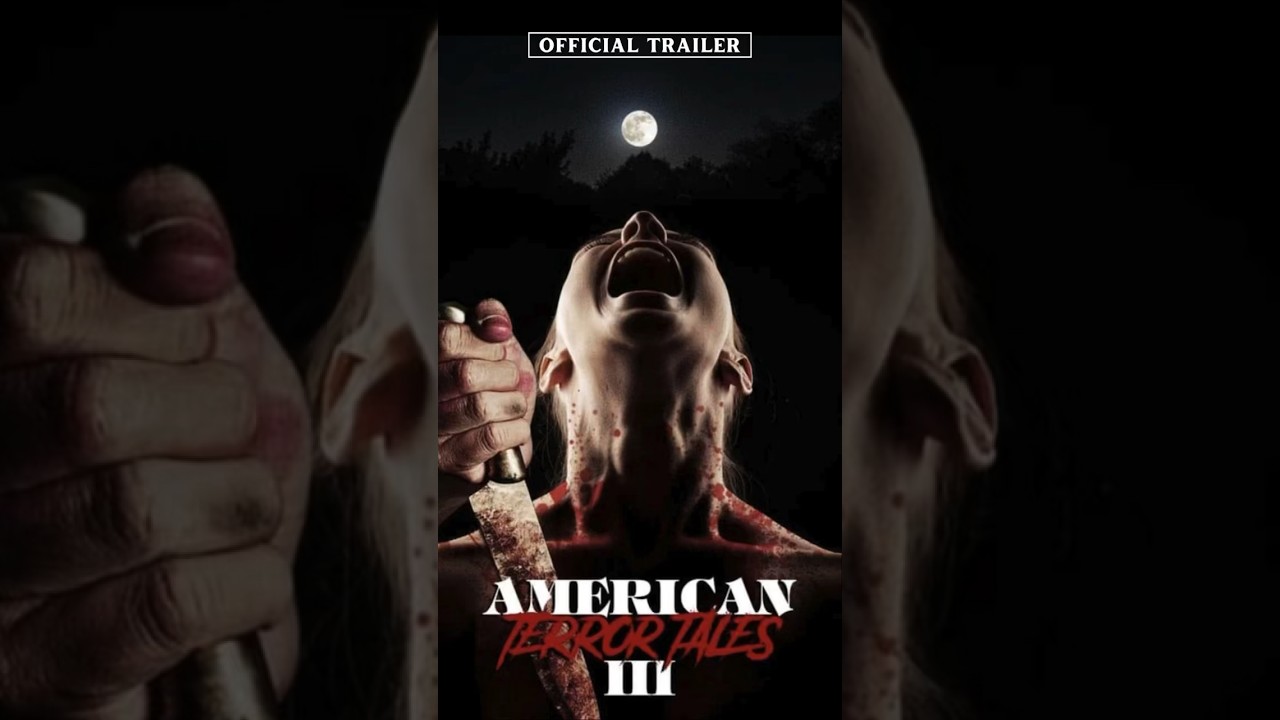 American Terror Tales 3  (Official Trailer)
