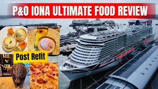 P&O Iona Food Guide 2025, Every Restaurant Reviewed Post Refit!