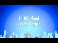 In My Head - Jason Derulo (Karaoke Version)