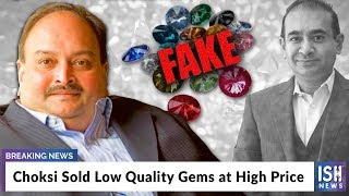 Choksi Sold Low Quality Gems at High Price