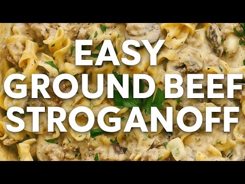 Easy Ground Beef Stroganoff | Budget-Friendly Family Dinner