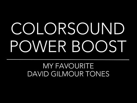 Colorsound Power Boost - My Favourite David Gilmour tones!