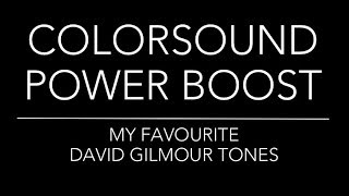 Video thumbnail for Colorsound Power Boost - My Favourite David Gilmour tones! by gilmourish