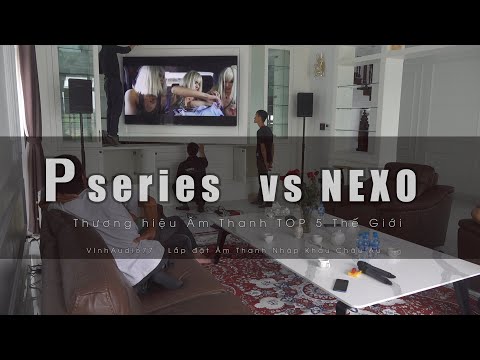 Nhá Hình Nhanh - NEXO P series P8 vs Sub NEXO L15 - Đại Gia Bánh Đậu Xanh - Fb: 0974743311