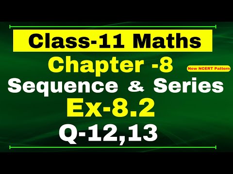 Class-11 Maths | Ex-8.2, Q-12,13 | Chapter 8 ( Sequence and Series ) | NCERT Math
