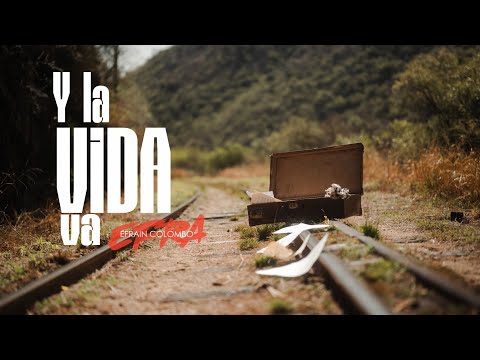 Efrain Colombo - Y la vida va (Official Video)