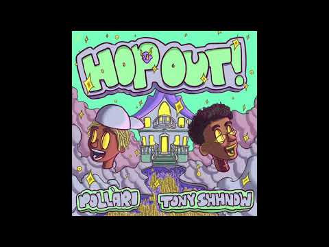 POLLARI & TONY SHHNOW - HOP OUT [PROD. BY SENSEIATL]