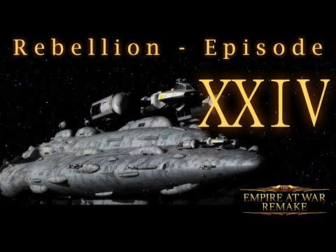 The EAW Remake Rebellion playthrough Part 24