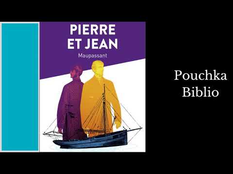 Livre Audio: Pierre et Jean - GUY DE MAUPASSANT