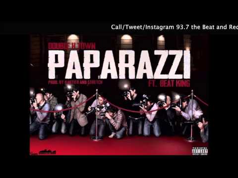 Double H-Town - Paparazzi -Feat- Beat King ( Prod By - Kartier -N- Stretch )