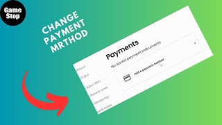 how to change payment method on gamestop