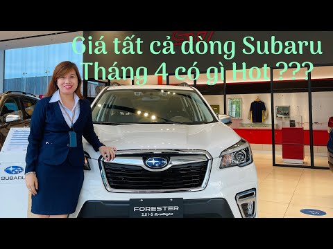 Cập nhật tất cả giá Subaru tháng 4/2022 