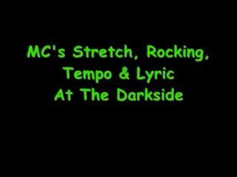 The Darkside - Mc Stretch Mc Rocking Mc Tempo Mc Lyric