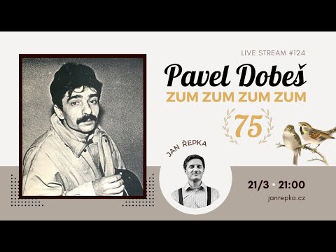 Live stream #124 - Zum zum zum zum. Pavel Dobeš 75
