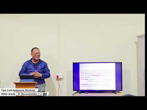 Upa Lalengmawia Hrahsel      -    Bible Study : II Thessalonika 1:1-12