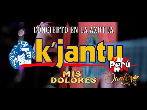 Los Dávila y K'jantu Perú - MIS DOLORES (Concierto en la Azotea, PARTE 9/10)