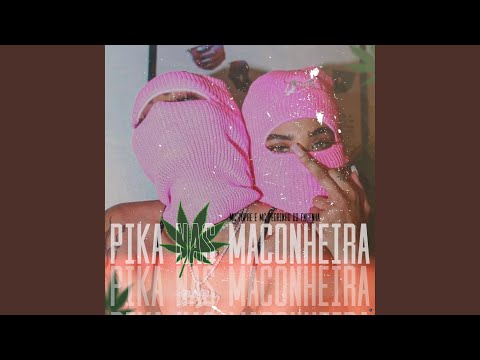 Pika nas Maconheira (feat. Mc Topre & Mc Pedrinho do Engenha)