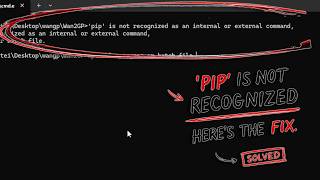 pip' is not recognized as an internal or external command | Fix Windows