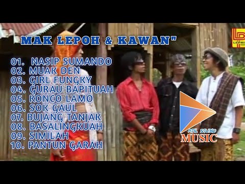 MAK LEPOH & KAWAN" - NASIP SUMANDO ALBUM TERPOPULER_LAGU LAWAK MINANG LAWAS