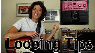 Tips On Using A Looper Pedal - Guitar Looping Lesson