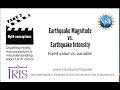 Earthquake Magnitude vs. Intensity. what's the difference?