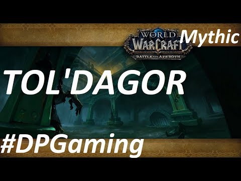 Tol Dagor Mythic Dungeon - WoW/BFA.