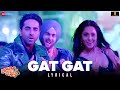 Gat Gat Lyrical Dream Girl Ayushmann K Nushrat B Meet Bros Ft Jass Z Khushboo G