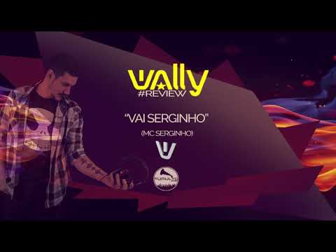 Mc Serginho - Vai Serginho (By Dj Wally)